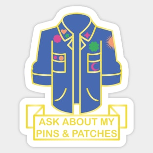 Ask About my Pins & Patches Sticker